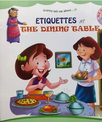 Granny Tell Me About...! Etiquettes At The Dining Table